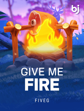 গিভ মি ফায়ার